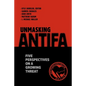 Unmasking Antifa: Five Perspectives on a Growing Threat - Paperback