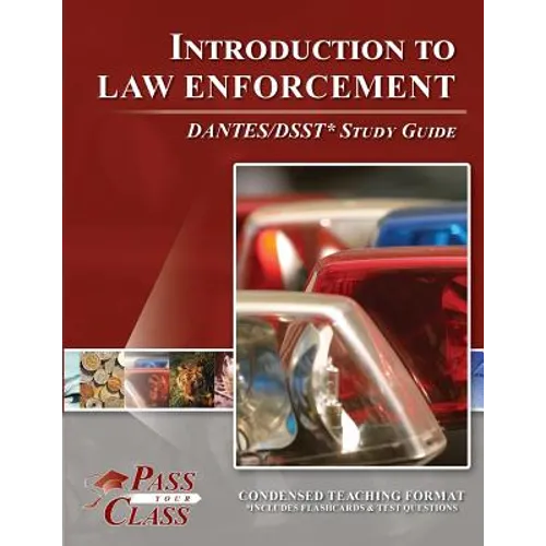 Introduction to Law Enforcement Dsst / Dantes Test Study Guide - Paperback