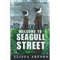 Welcome to Seagull Street: That Summer in Ocean City, Maryland - Paperback