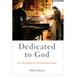 Dedicated to God: An Oral History of Cloistered Nuns - Paperback
