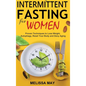 Intermittent Fasting for Women: The Complete Guide to Women's Wellness - Hardcover