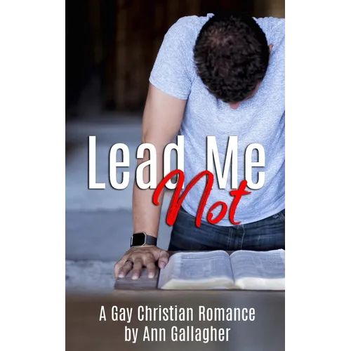 Lead Me Not: A Gay Christian Romance - Paperback