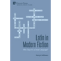 Latin in Modern Fiction: Who Says It's a Dead Language? - Paperback