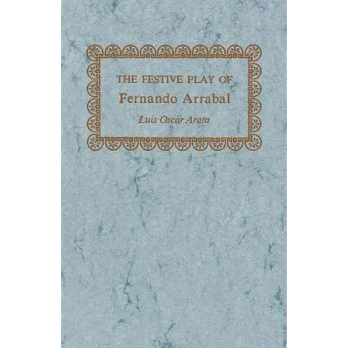 The Festive Play of Fernando Arrabal - Paperback