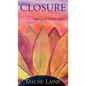 Closure: based on a true story - Hardcover
