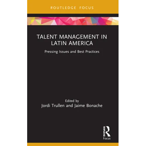Talent Management in Latin America: Pressing Issues and Best Practices - Paperback