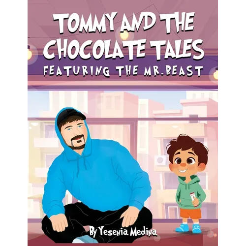 Tommy and the Chocolate Tales: Featuring the Mr. Beast - Paperback