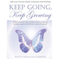 Keep Going, Keep Growing: A wellness journal with a 70-day tracker to help you continue to grow into the best version of yourself - Hardcover