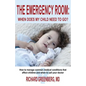 The Emergency Room: When Does My Child Need to Go? - Paperback