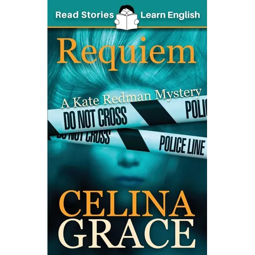 Requiem: CEFR level A2+ (ELT Graded Reader): A Kate Redman Mystery: Book 2 - Paperback