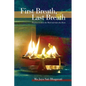 First Breath, Last Breath: Practices to Quiet the Mind and Open the Heart - Paperback