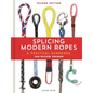 Splicing Modern Ropes 2nd Edition: A Practical Handbook - Hardcover