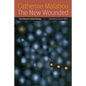 The New Wounded: From Neurosis to Brain Damage - Paperback
