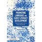 Promoting Language and Early Literacy Development: Practical Insights from a Parent Researcher - Paperback
