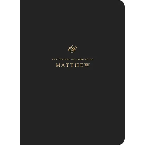 ESV Scripture Journal: Matthew (Paperback) - Paperback