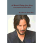 A Breath-Taking Love Story A story inspired by Keanu Reeves - Paperback