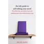 The Tidy Guide to Self-Editing Your Novel: The clutter-free, 30-minute course for polishing your book without going crazy - Paperback