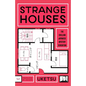 Strange Houses - Hardcover