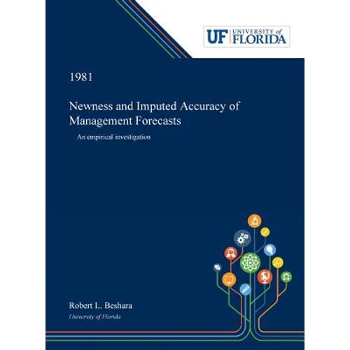 Newness and Imputed Accuracy of Management Forecasts: An Empirical Investigation - Hardcover