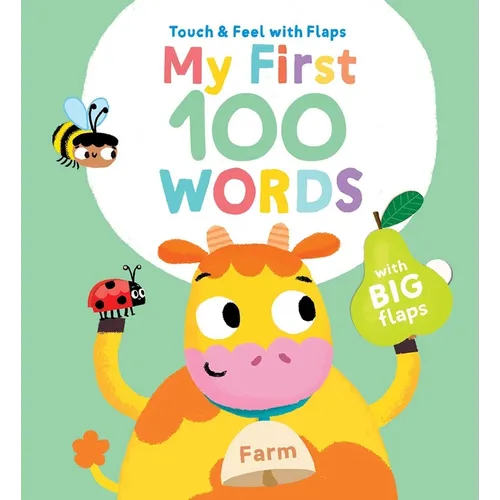 My First 100 Words Touch & Feel with Flaps - Farm - Board Book