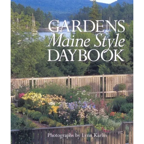 Gardens Maine Style Daybook - Hardcover