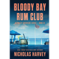 Bloody Bay Rum Club - Paperback