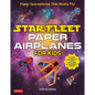 Star Fleet Paper Airplanes for Kids: Paper Spaceplanes That Really Fly! - Paperback