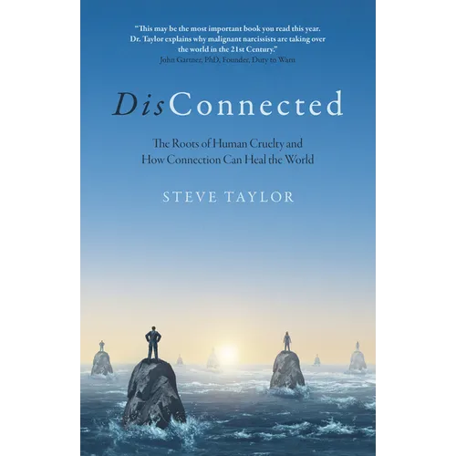 Disconnected: The Roots of Human Cruelty and How Connection Can Heal the World - Paperback