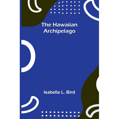 The Hawaiian Archipelago - Paperback