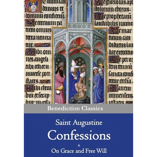 Confessions & On Grace and Free Will - Paperback
