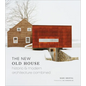 The New Old House: Historic & Modern Architecture Combined - Hardcover