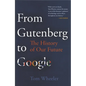 From Gutenberg to Google: The History of Our Future - Hardcover