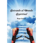 Entrando al Mundo Espiritual - Paperback