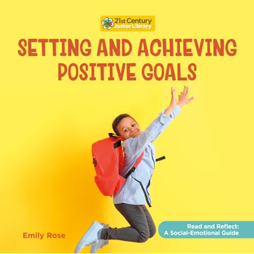Setting and Achieving Positive Goals - Paperback