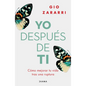 Yo Después de Ti: Cómo Mejorar Tu Vida Tras Una Ruptura / Me After You: How to Improve Your Life After a Breakup - Paperback