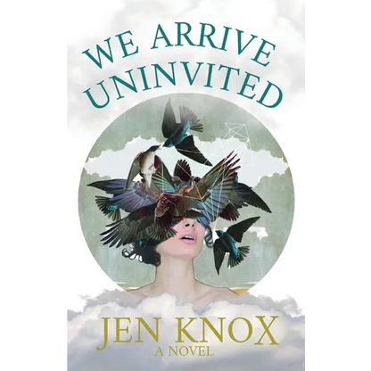 We Arrive Uninvited - Paperback