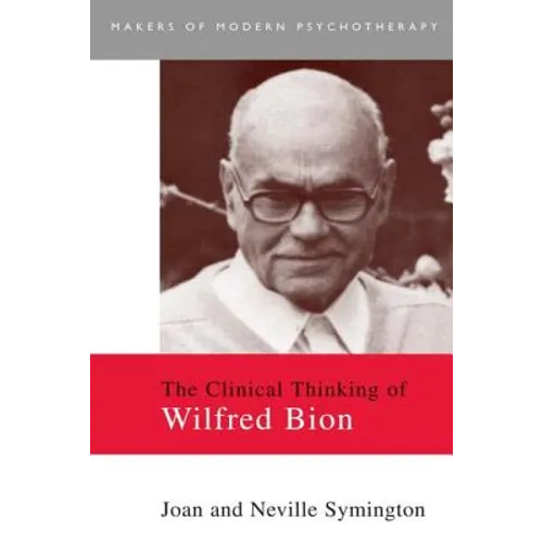 The Clinical Thinking of Wilfred Bion - Paperback