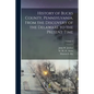 History of Bucks County, Pennsylvania, From the Discovery of the Delaware to the Present Time; Volume 3 - Paperback