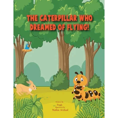 The Caterpillar who dreamed of flying! - Paperback