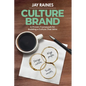 Culture Brand: A Proven Framework for Building a Culture That Wins - Paperback