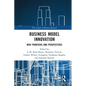Business Model Innovation: New Frontiers and Perspectives - Paperback