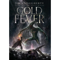 Gold Fever: Dark Savior Series, Book One - Hardcover