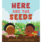 Here Are the Seeds - Hardcover