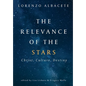 Relevance of the Stars: Christ, Culture, Destiny - Hardcover