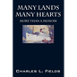 Many Lands Many Hearts: More Than a Memoir - Paperback