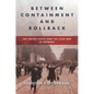 Between Containment and Rollback: The United States and the Cold War in Germany - Paperback
