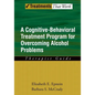 Cognitive-Behavioral Treatment Program for Overcoming Alcohol Problems: Therapist Guide - Paperback