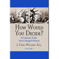 How Would You Decide? - Hardcover