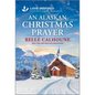 An Alaskan Christmas Prayer: An Uplifting Inspirational Romance - Mass Market Paperbound