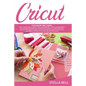Cricut: The Ultimate Compendium to Master Cricut Even If You Are a Beginner. a Step by Step Guide to Learn How to Use Your Mac - Paperback
